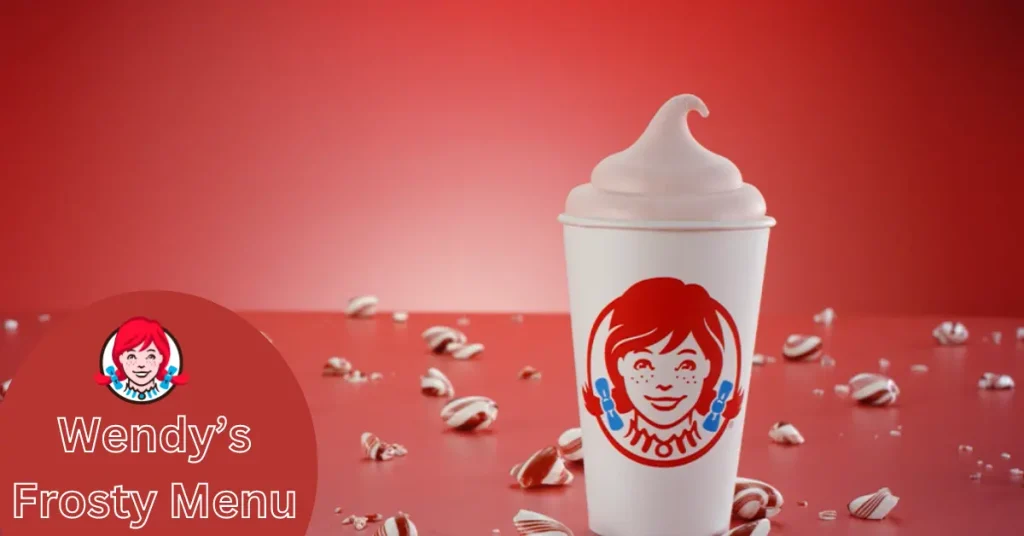 Wendy’s Frosty Menu with Prices 2024